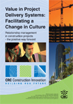 Value in Project Delivery Systems: Facilitating a Change in Culture